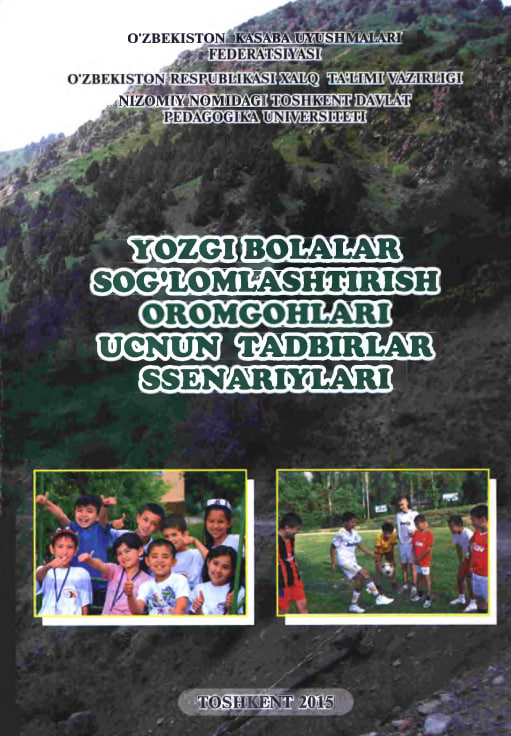 Yozgi bolalar sog`lomlashtirish oromgohlari uchun tadbirlar ssenariylari
