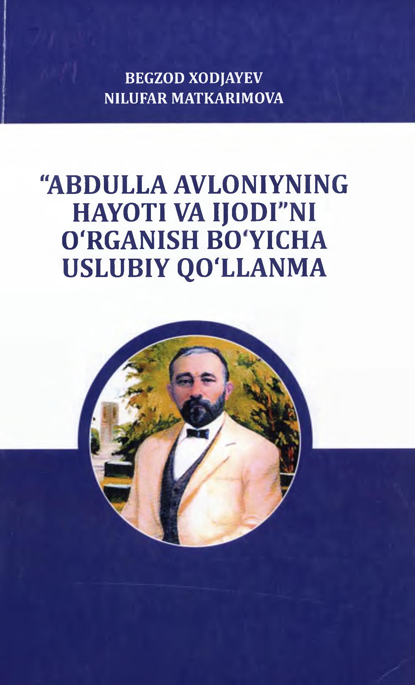 Abdulla Avloniyning hayoti va ijodini o`rganish bo`yicha