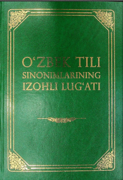O‘zbek tili sinonimlarining izohli lug‘ati