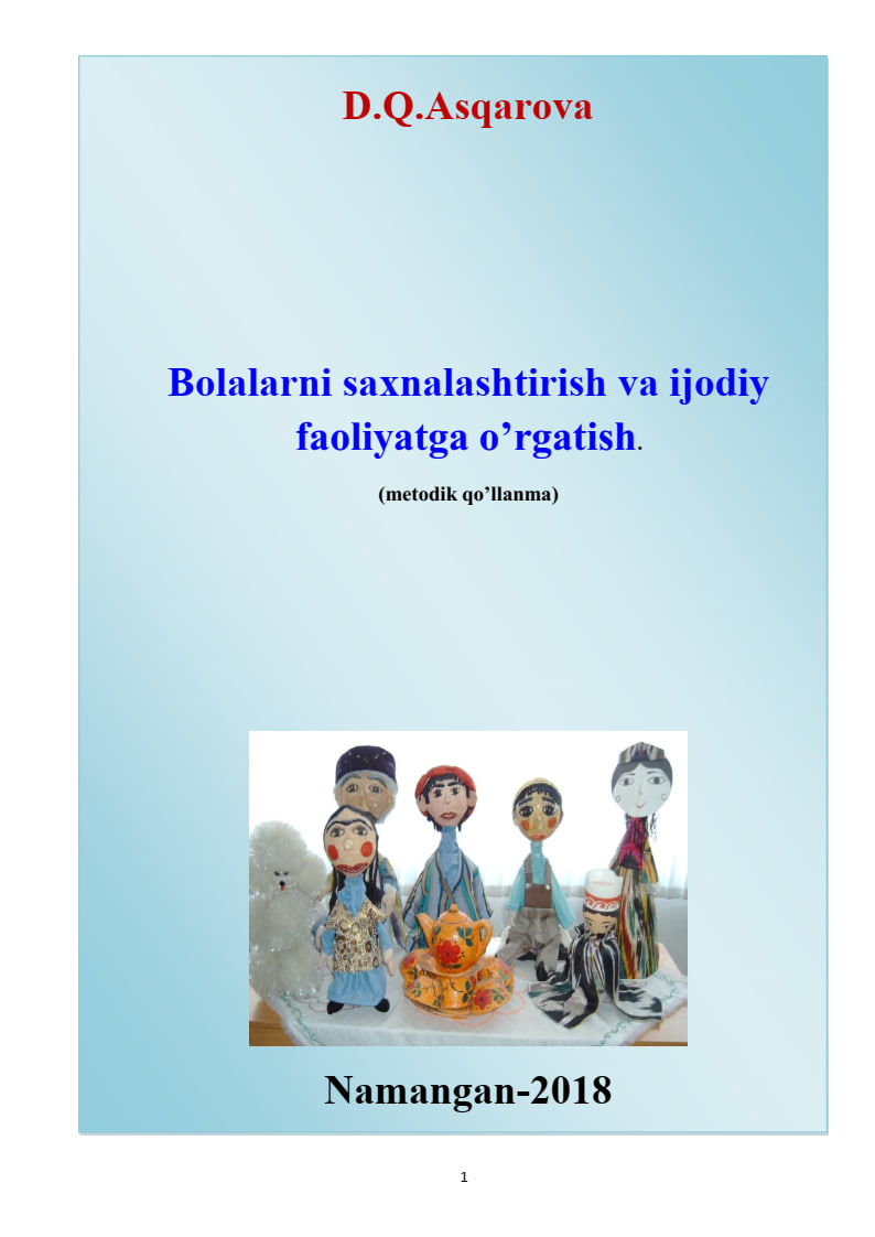 Bolalrni saxnalashtirish va ijodiy faoliyatga o'rgatish.