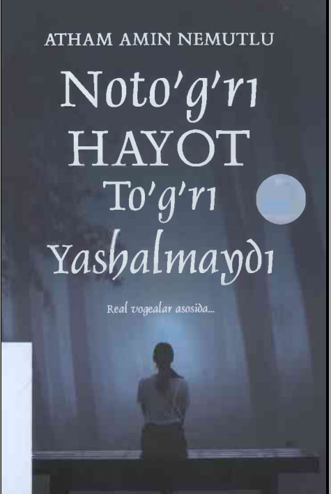 Noto`g`ri hayot to`g`ri yasholmaydi