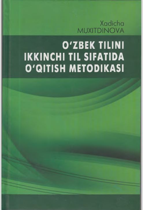 0'ZBEK  TILINI  IKKINCH I TIL  SIFATIDA  QITISH  METODIKASI.